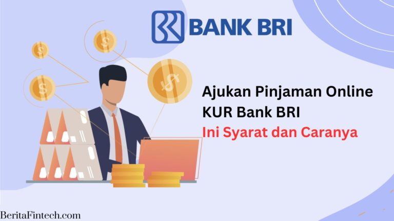Butuh Dana untuk Modal Usaha? Ajukan Pinjaman Online KUR Bank BRI, Ini Syarat dan Caranya