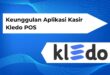 Keunggulan Aplikasi Kasir Kledo POS