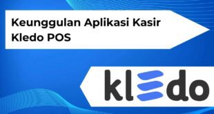 Keunggulan Aplikasi Kasir Kledo POS