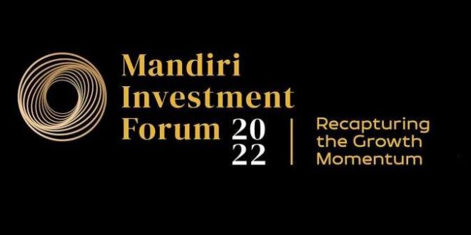 Bank Mandiri Pertemukan Ribuan Investor di Mandiri Investment Forum 2022